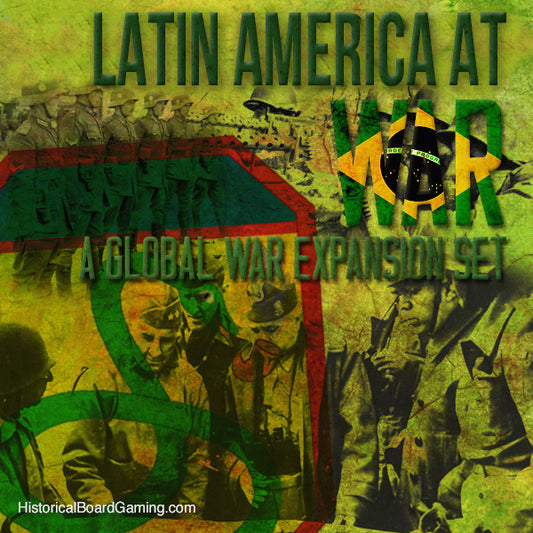 Latin America at War (GW1936 Expansion)